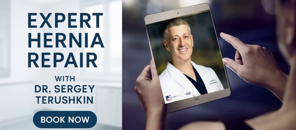 At our Hollywood Hernia Surgery Center, Dr. Sergey Terushkin