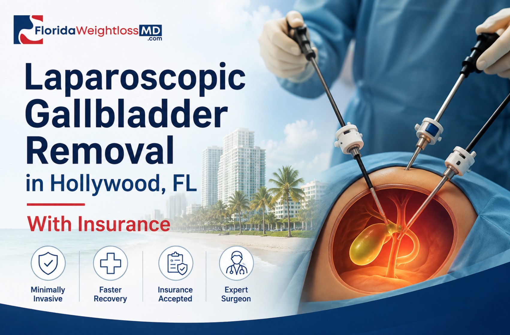 Robotic and laparoscopic gallbladder removal in Hollywood, FL with insurance coverage at Florida Surgery And Weight Loss Center