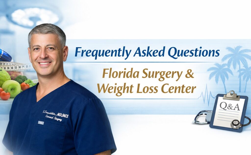 Frequently Asked Questions — Florida Surgery & Weight Loss Center