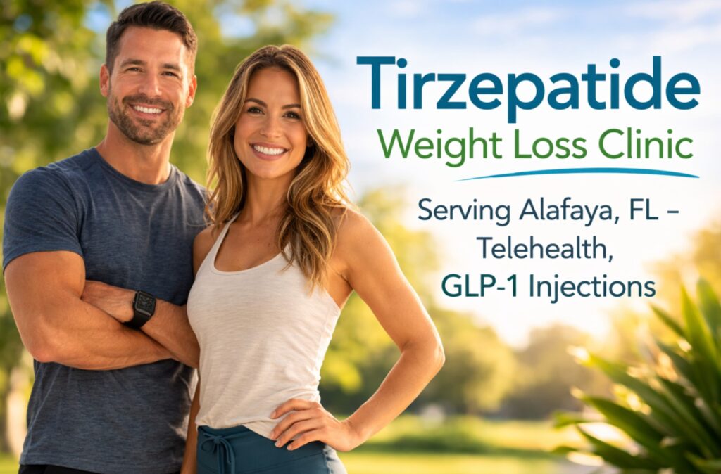 Tirzepatide Weight Loss Clinic Serving Alafaya, FL – Telehealth, GLP-1 Injections