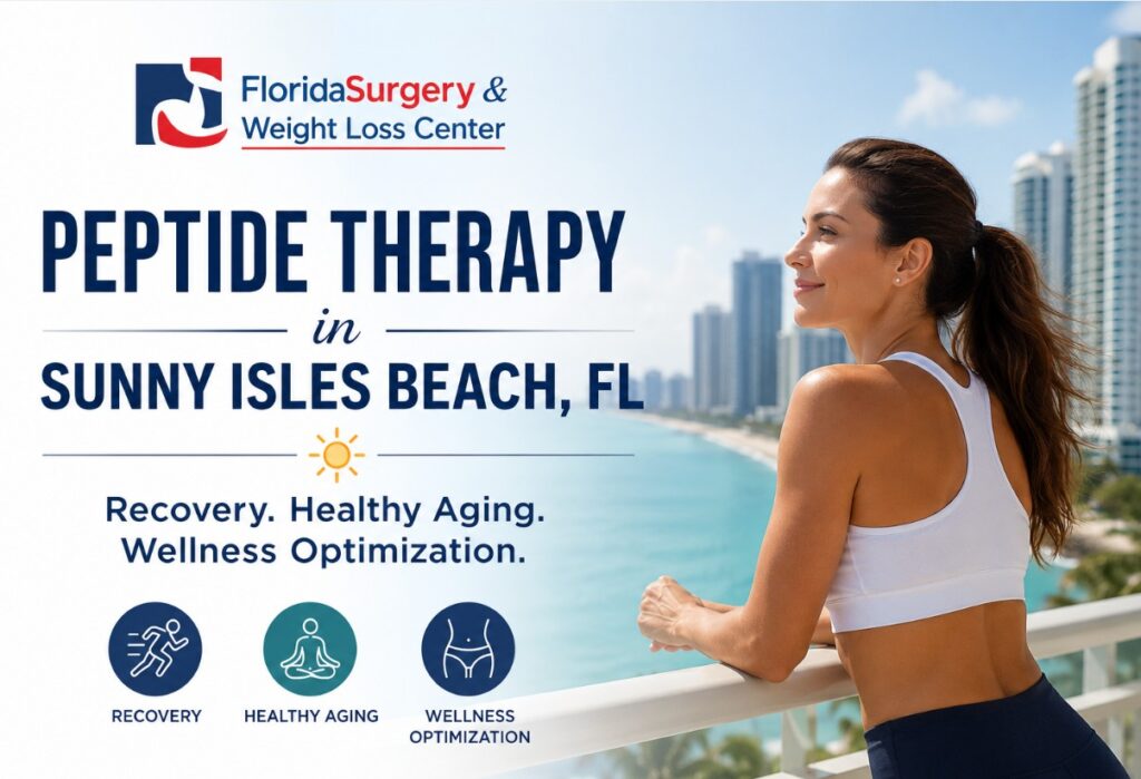 Peptide Therapy in Sunny Isles Beach, FL with physician-guided care, recovery support, healthy aging programs, wellness optimization, and telehealth consultations from Florida Surgery and Weight Loss Center.