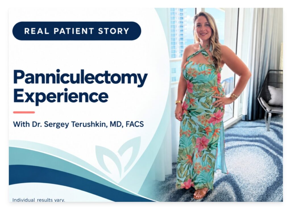 Panniculectomy Patient Review & Testimonial With Dr. Sergey Terushkin, MD, FACS